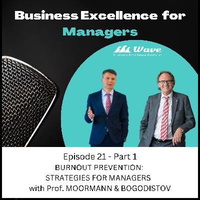 Burnout Prevention: Strategies for Managers with Juergen Moormann and Yevgen Bogodistov - Part 1