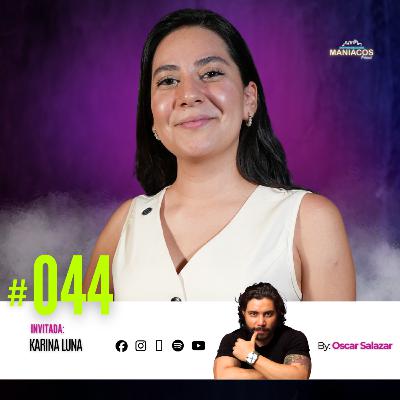 Empezó con una Maleta y Construyó una Marca de Trajes de Baño | KARINA LUNA en MANIACOS PODCAST #44