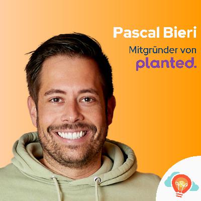 Pascal Bieri: Wie Planted die Zukunft unserer Nahrung mitgestaltet