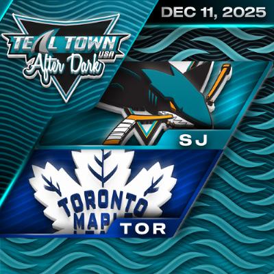 San Jose Sharks @ Toronto Maple Leafs - 12/11/2025 - Teal Town USA After Dark (Postgame) San Jose Sharks @ Toronto Maple Leafs - 12/11/2025 - Teal Town USA After Dark (Postgame)
