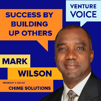 How Mark Wilson built his success by building up others’