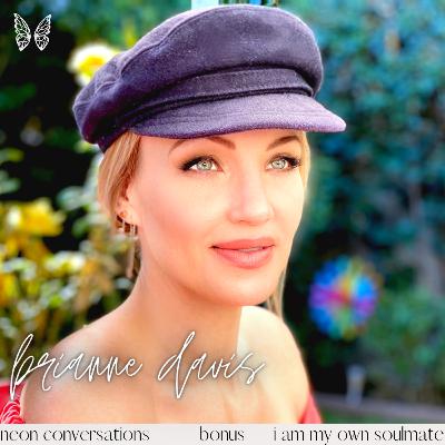 Bonus: Brianne Davis – I Am My Own Soulmate