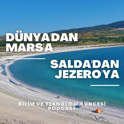 Dünya'dan Mars'a Salda'dan Jezero'ya Dünya'dan Mars'a Salda'dan Jezero'ya