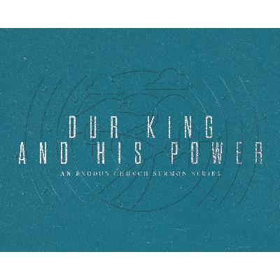 Week 12 - Our King and His Power: Matthew 12:22-32 (Tyler Boyette) Week 12 - Our King and His Power: Matthew 12:22-32 (Tyler Boyette)