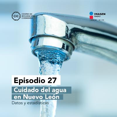 💧 Cuidado del agua en Nuevo León: Datos y estadísticas 💧 Cuidado del agua en Nuevo León: Datos y estadísticas