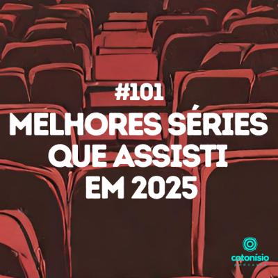 101. Melhores Séries Que Assisti em 2025