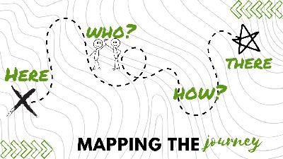 Mapping the Journey - Part 4