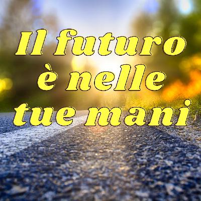 Il passato non determina il futuro Il passato non determina il futuro