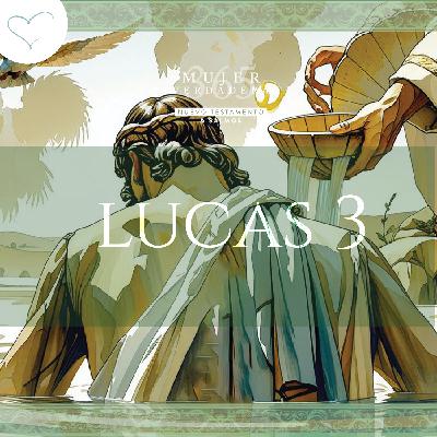 Día 65 | Lucas 3