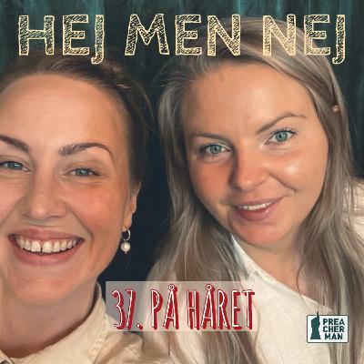 37. På håret 37. På håret