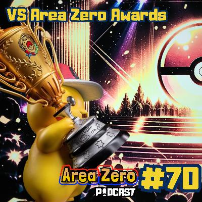 #70 - Vs Area Zero Awards #70 - Vs Area Zero Awards