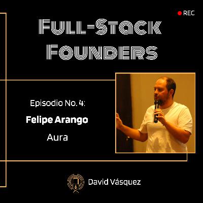 4. Felipe Arango & Aura