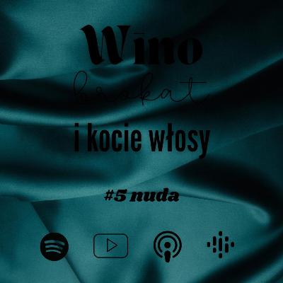 NUDA czyli jak gapić się w ścianę i nie czuć się winnym? | Podcast #5