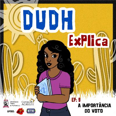 #9 DUDH Explica - A importância do voto #9 DUDH Explica - A importância do voto