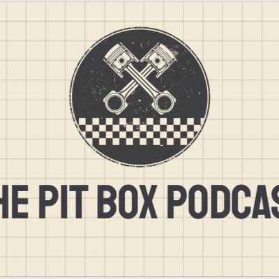 Pit Box Podcast #25