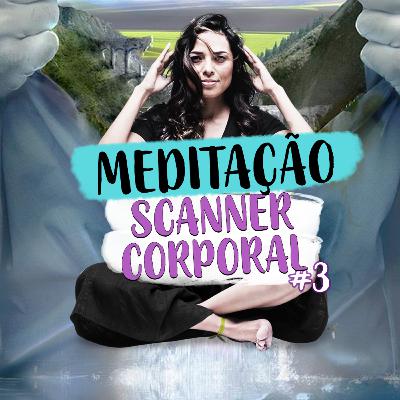 Meditação Guiada para Dormir - Scanner Corporal #3