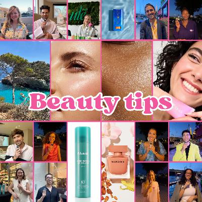 #23 Été 2024 - Les meilleurs tips beauté