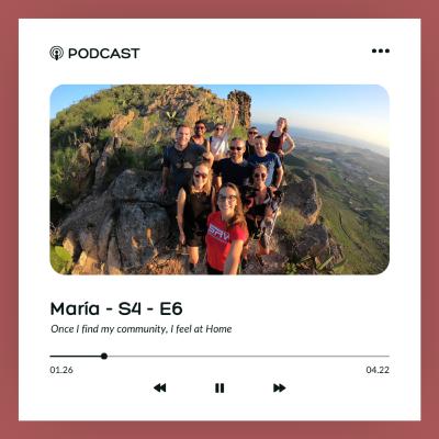S4 - E6 - María - Once I Find my Community I Feel at Home