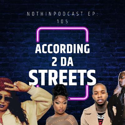 S11 Ep105: According 2 Da Streets