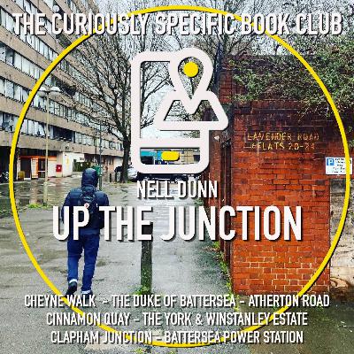 Nell Dunn’s UP THE JUNCTION Part 1: from glamorous Chelsea to industrial Battersea