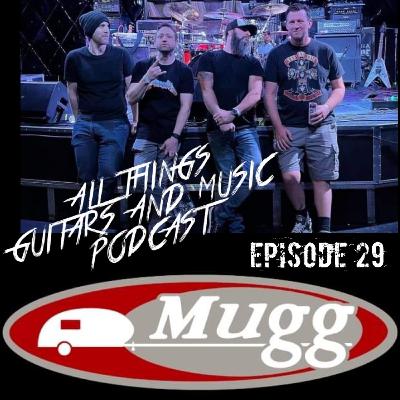 Episode 29 - MUGG (So Cal Rock Band) Episode 29 - MUGG (So Cal Rock Band)