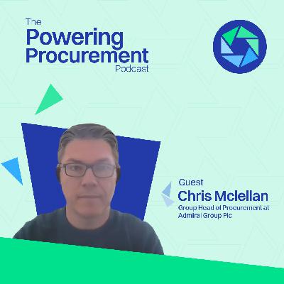 How Admiral Transformed Procurement Into a Strategic Powerhouse with Chris McLellan