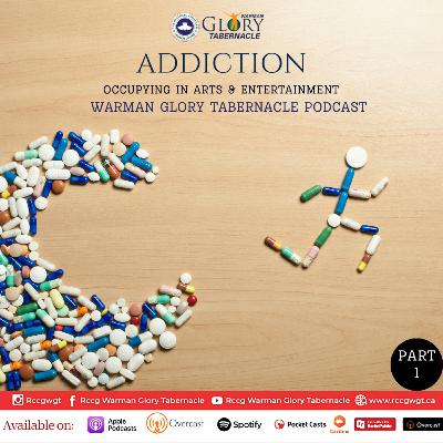 Addiction Part 1