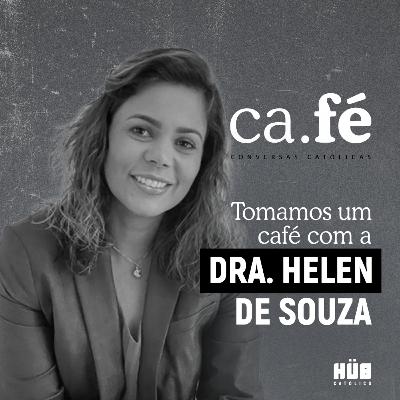 #10 - Dra. Helen de Souza | Negócios em família e Vida Real Escola