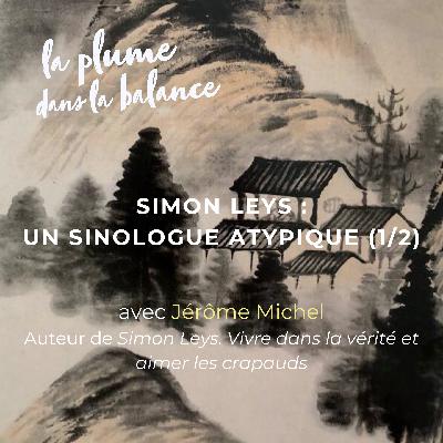 Simon Leys : un sinologue atypique (1/2)
