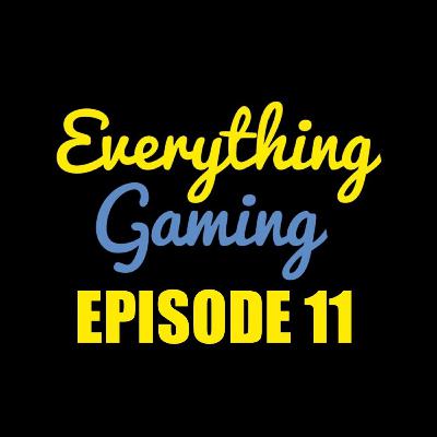 Everything Gaming Episode 11 - PS5 Teardown and More