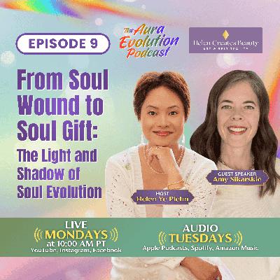 From Soul Wound to Soul Gift: the Light and Shadow of Soul Evolution From Soul Wound to Soul Gift: the Light and Shadow of Soul Evolution