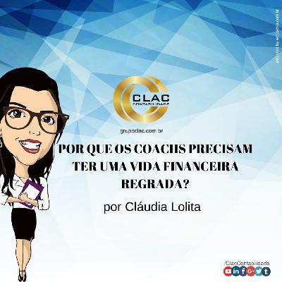Por Que Os Coachs Precisam Ter Uma Vida Financeira Regrada?