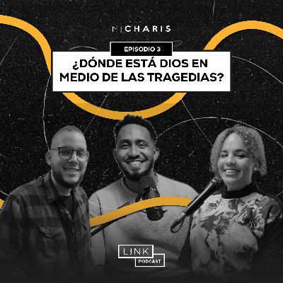 Ep. 3: ¿Dónde está Dios en medio de las tragedias? Ep. 3: ¿Dónde está Dios en medio de las tragedias?