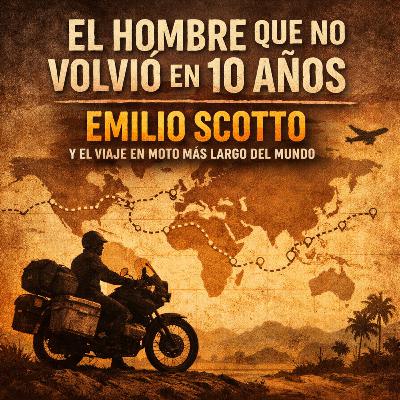 “El hombre que no volvió en 10 años: Emilio Scotto y el viaje en moto más largo del mundo” “El hombre que no volvió en 10 años: Emilio Scotto y el viaje en moto más largo del mundo”