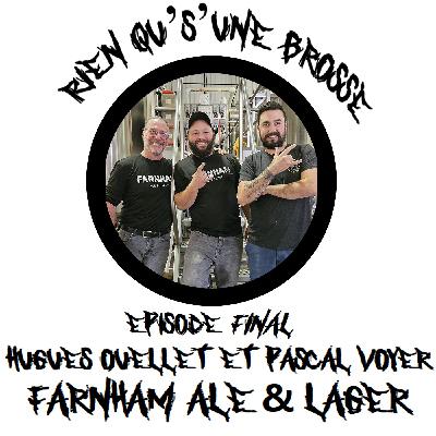 Épisode 65 - Hugues Ouellet et Pascal Voyer (Farnham Ale & Lager)