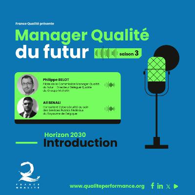 Manager Qualité du futur - Saison 3 - Ep. 0 : Introduction Manager Qualité du futur - Saison 3 - Ep. 0 : Introduction