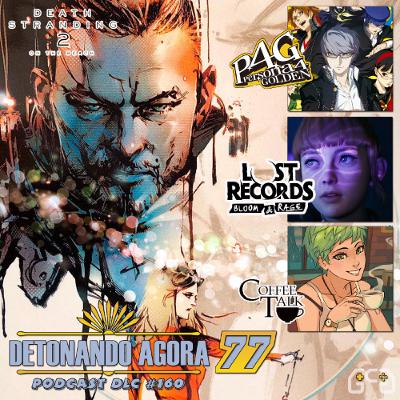 DLC #160: Detonando Agora! 77
