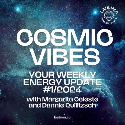 COSMIC VIBES #1/2024 - Your Weekly Energy Update