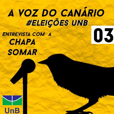 #EleiçõesUnB - Entrevista com a Chapa Somar