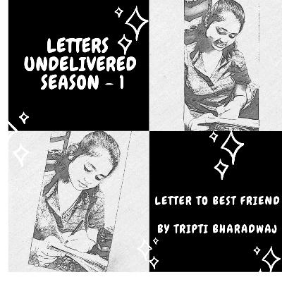 Undelivered Letters S1E5 - Letter to the Best Friend - 5