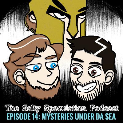 Mysteries Under Da Sea! Mysteries Under Da Sea!