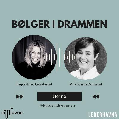 Episode 52 ~ Wivi-Ann Bamrud - Daglig leder Kongsberg Næringsforum