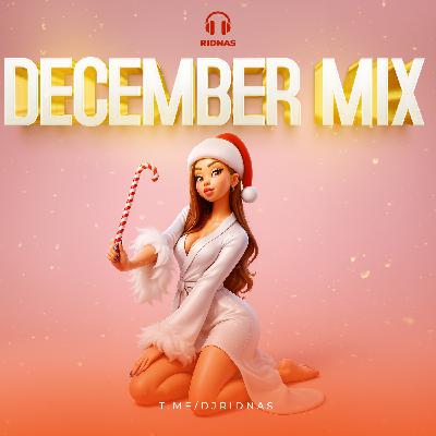 RIDNAS - DECEMBER MIX RIDNAS - DECEMBER MIX