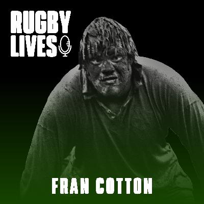 EP4: Fran Cotton on the unbeaten 1974 Lions, Nelson Mandela, and why he was BANNED from rugby for life