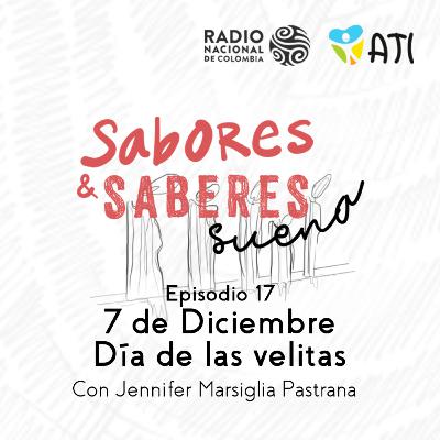 T1 EP17 - 7 de Diciembre: Día de Velitas - Jennifer Marsiglia Pastrana