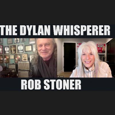 Rob Stoner - The Dylan Whisperer