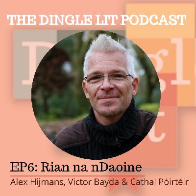 EP6:  Rian na nDaoine - Alex Hijmans, Victor Bayda agus Cathal Póirtéir