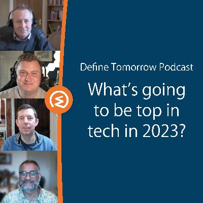 What's going to be top in tech in 2023? What's going to be top in tech in 2023?