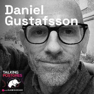 How I got started as a developer & in Postgres with Daniel Gustafsson