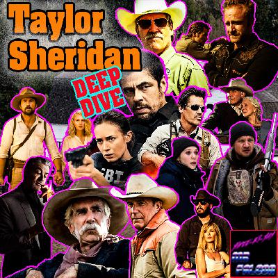 Taylor Sheridan Movies and Shows - DEEP DIVE